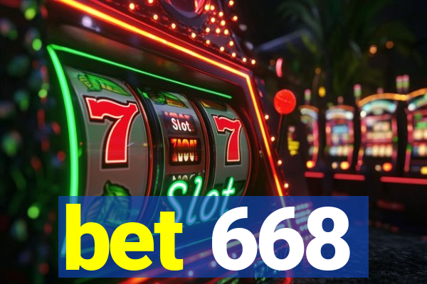 bet 668